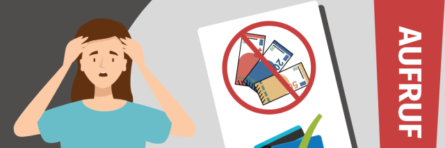 Illustration einer Frau mit besorgtem Gesichtsausdruck, die sich an den Kopf fasst. Im Hintergrund eine Kasse mit einem Verkäufer. Daneben ein grosses Schild mit einem durchgestrichenen Bargeldsymbol und einem grünen Haken bei Kreditkarten. Rechts steht in weisser Schrift auf rotem Hintergrund das Wort „AUFRUF“ mit einem Ausrufezeichen.
