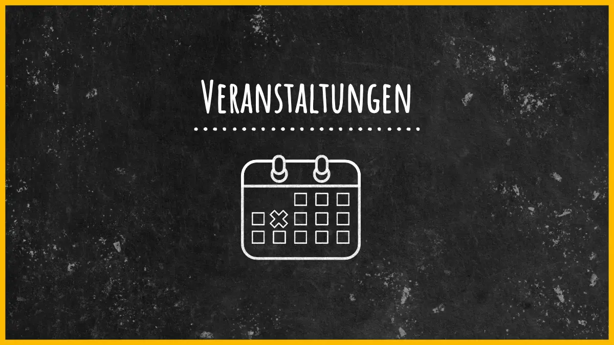 Schwarze Tafel mit Schriftzug Veranstaltungen und Kreidebild eines Kalenders