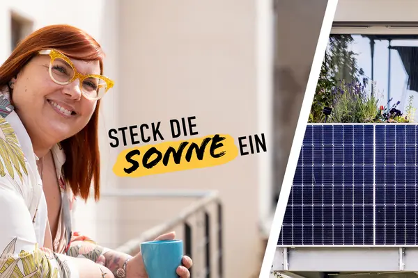 Links lächelnde Frau, rechts ein Balkonkraftwerk, Slogan "Steck die Sonne ein" in der Mitte