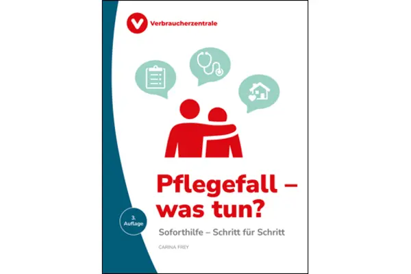 Titelbild des Ratgebers "Pflegefall - was tun?"