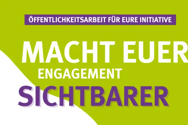 Öffentlichkeitsarbeit für eure Initiative