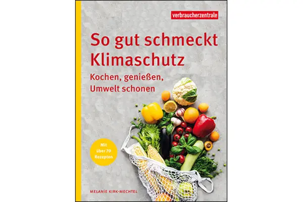 Titelbild des Ratgebers "So gut schmeckt Klimaschutz"