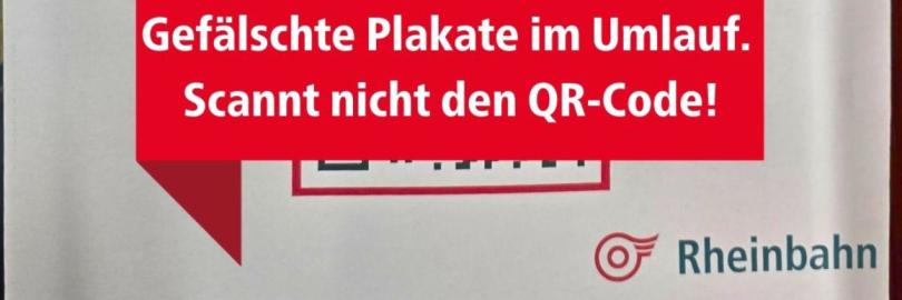 Ausschnitt eines Plakats mit Rheinbahn-Logo und dem Hinweis: "Achtun! Gefälschte Plakate im Umlauf. Scannt nicht den QR-Code!"