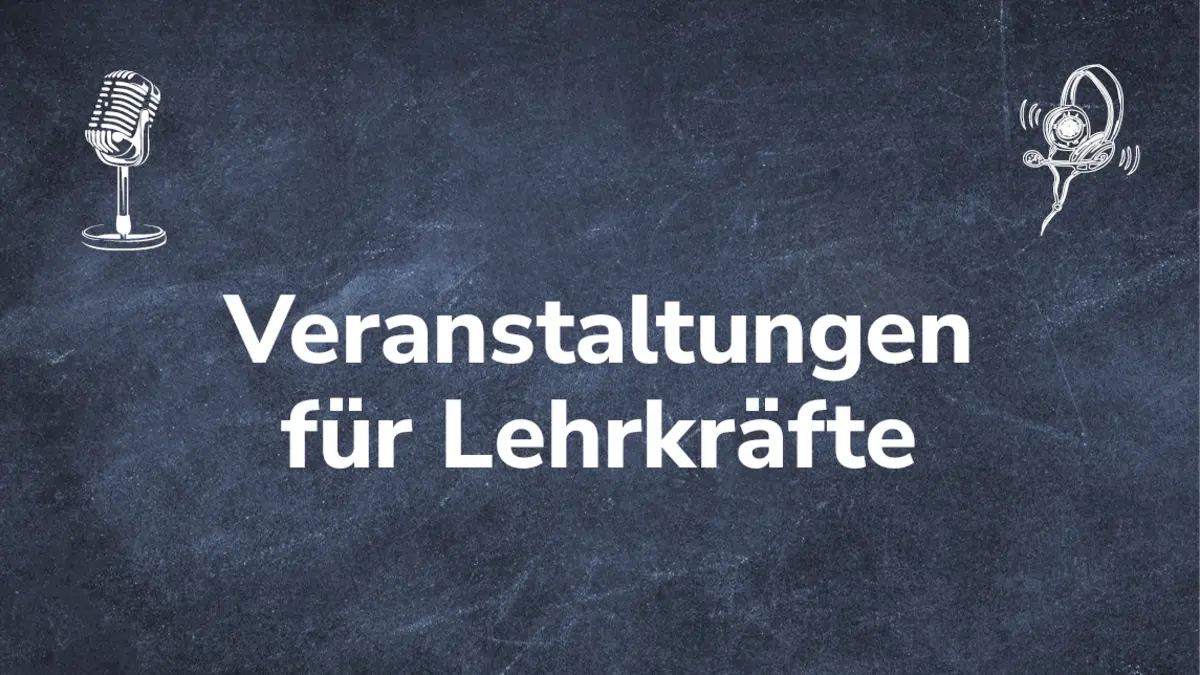 Text "Veranstaltungen für Lehrkräfte" auf Tafel