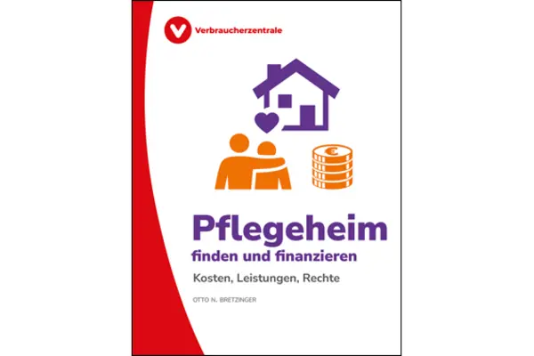 Titelbild des Ratgebers "Pflegeheim finden und finanzieren"