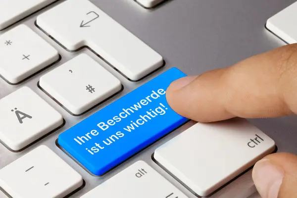 Taste mit der Aufschrift: Ihre Beschwerde ist und wichtig!