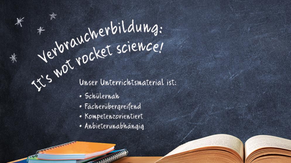 Tafelbild Verbraucherbildung It's no rocket science Schülernah Fächerübergreifend Kompetenzorientiert Anbieterunabhängig