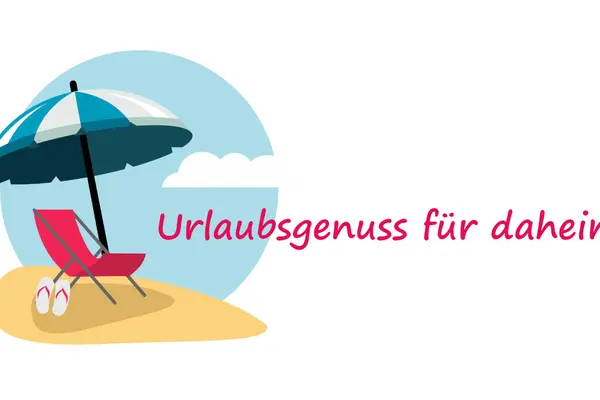 Sonnenschirm und Liegesstuhl mit dem Slogan Urlaubsgenuss für daheim