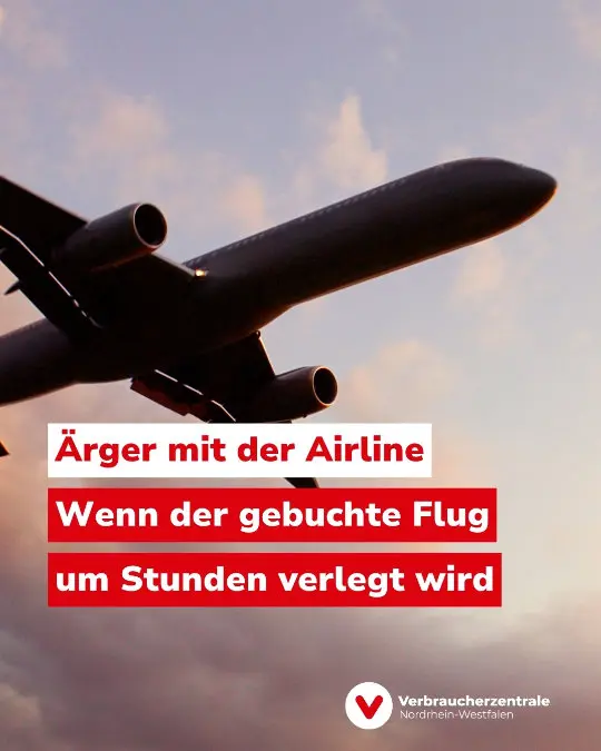 Startendes Flugzeug und Text: "Ärger mit der Airline: Wenn der gebuchte Flug um Stunden verlegt wird" sowie Logo der Verbraucherzentrale Nordrhein-Westfalen