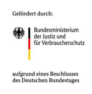 Gefördert durch: Bundesministerium der Justiz und Verbraucherschutz