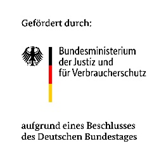 Gefördert durch: Bundesministerium der Justiz und für Verbraucherschutz aufgrund eines Beschlusses des Deutschen Bundestags