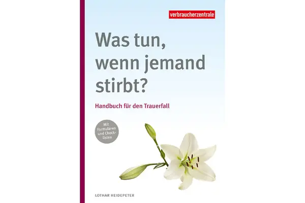 Buch-Cover mit weißer Lilie und Text: "Was tun, wenn jemand stirbt? Handbuch für den Trauerfall"