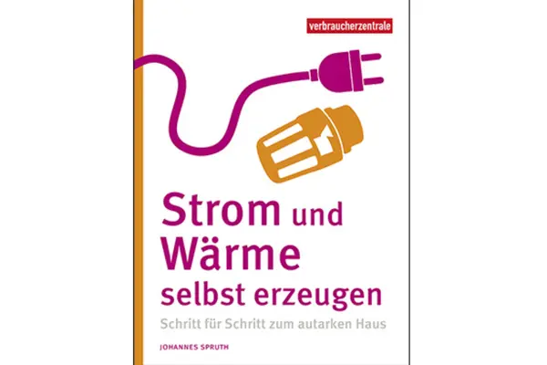 Titelbild des Ratgebers "Strom und Wärme selbst erzeugen"