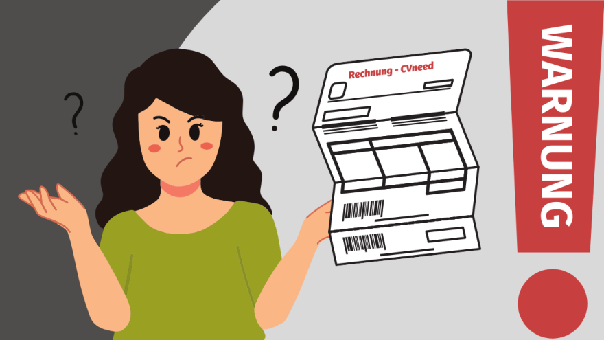 Eine Person hebt die Schultern mit Fragezeichen neben dem Kopf und einer Rechnung in der Hand, auf der "Rechnung CVneed" steht.