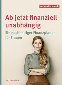 Titelbild des Ratgebers "Ab jetzt finanziell unabhängig"